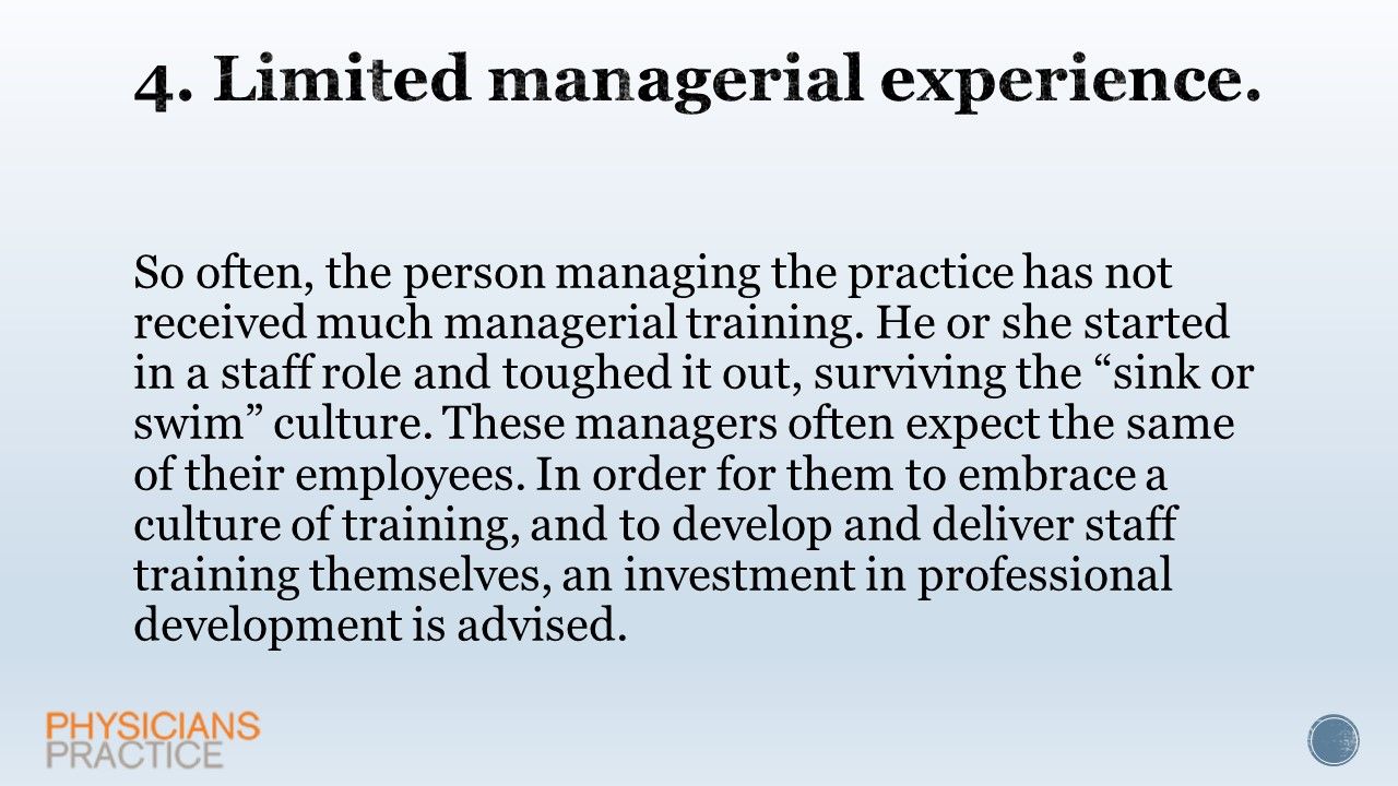 4. Limited managerial experience. 