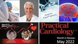 Cardiology Month in Review: May 2022