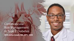 Achieving Optimal Cardiovascular Health in Type 2 Diabetes, with Joshua Joseph, MD, MPH