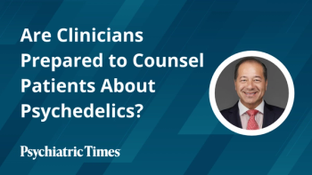 Are Clinicians Prepared to Counsel Patients About Psychedelics?