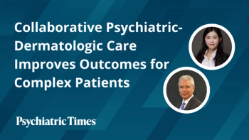 Collaborative Psychiatric-Dermatologic Care Improves Outcomes for Complex Patients