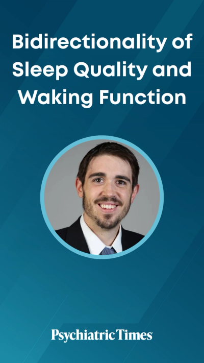 Bidirectionality of Sleep Quality and Waking Function