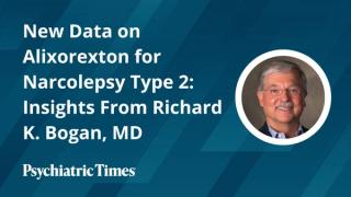 New Data on Alixorexton for Narcolepsy Type 2: Insights From Richard K. Bogan, MD