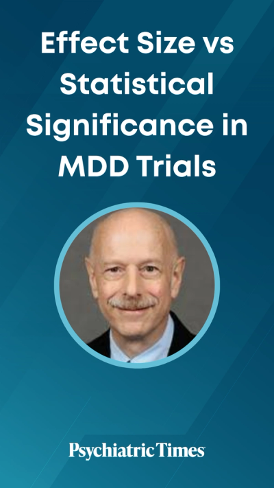 Effect Size vs Statistical Significance in MDD Trials