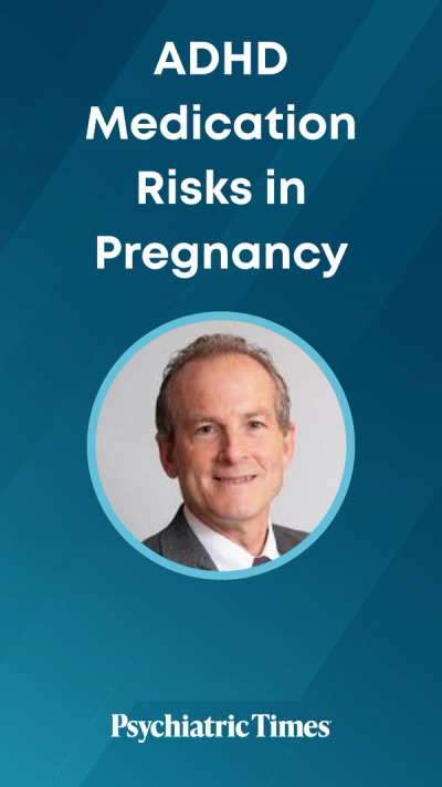 ADHD Medication Risks in Pregnancy Tim Wilens