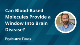 Can Blood-Based Molecules Provide a Window Into Brain Disease?
