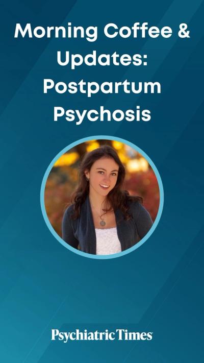 Morning Coffee & Updates: Increasing Awareness of Postpartum Psychosis