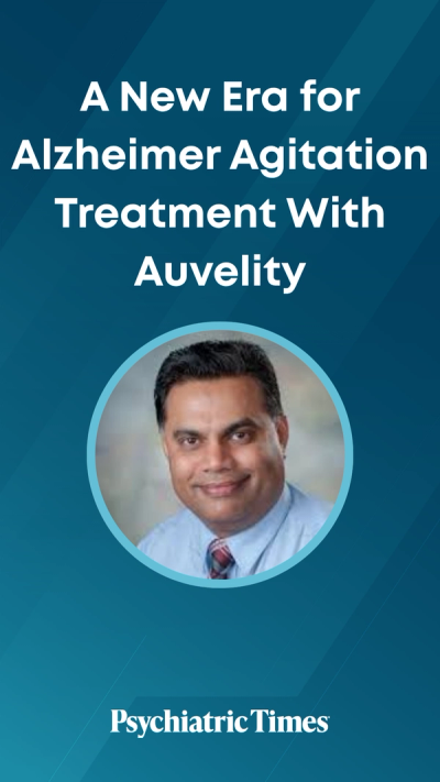 A New Era for Alzheimer Agitation Treatment With Auvelity