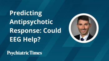 Predicting Antipsychotic Response: Could EEG Help?