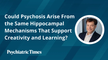 Could Psychosis Arise From the Same Hippocampal Mechanisms That Support Creativity and Learning?