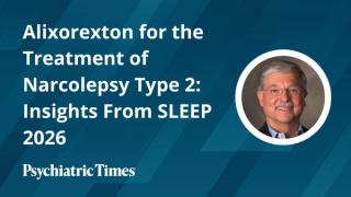 Alixorexton for the Treatment of Narcolepsy Type 2: Insights From SLEEP 2026