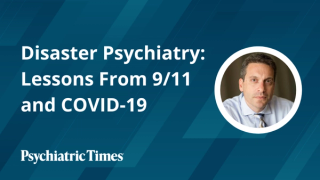 Disaster Psychiatry: Lessons From 9/11 and COVID-19
