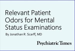 Relevant Patient Odors for Mental Status Examinations