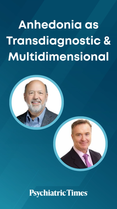 Anhedonia as Transdiagnostic & Multidimensional