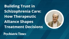 Building Trust in Schizophrenia Care: How the Therapeutic Alliance Shapes Outcomes