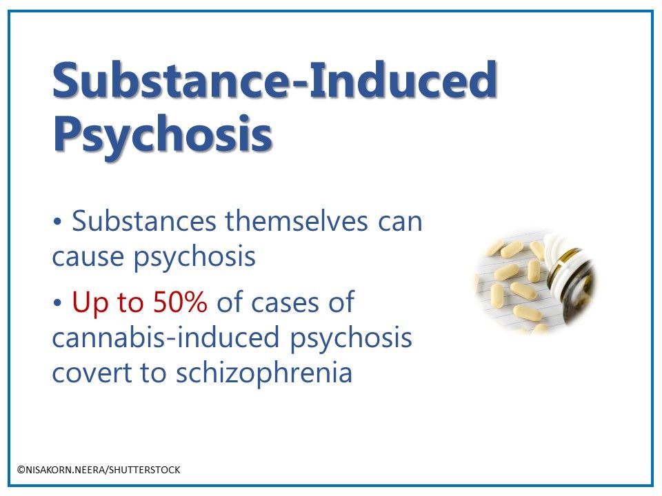 Substance-Induced Psychosis And Conversion To Schizophrenia