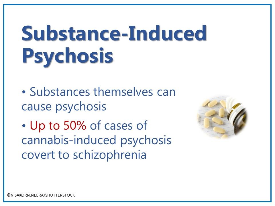 SubstanceInduced Psychosis and Conversion to Schizophrenia