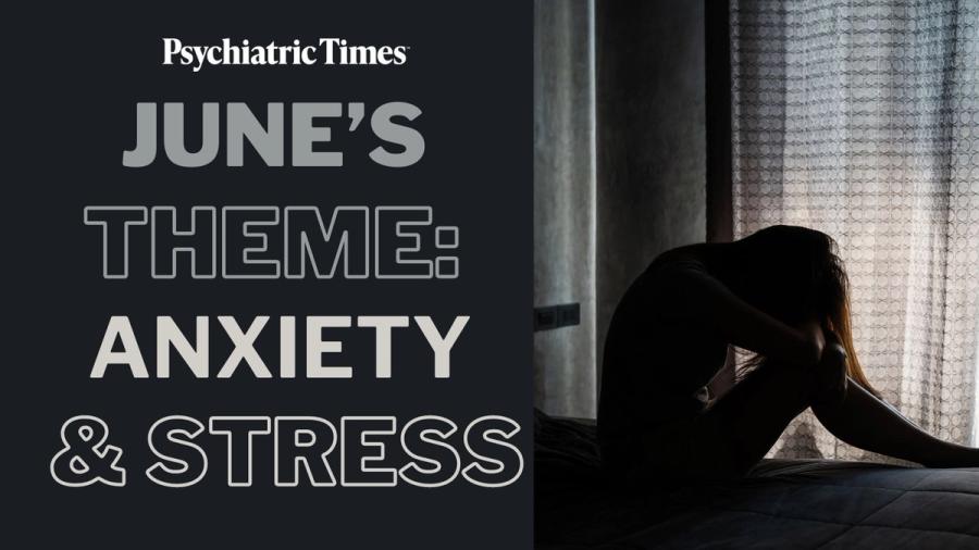 June's Theme: Anxiety & Stress Disorders