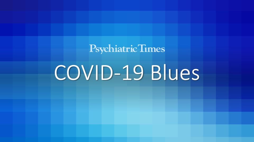 COVID-19 Blues