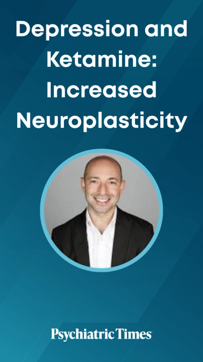 Depression and Ketamine: Increased Neuroplasticity