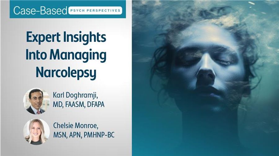 Case-Based Psych Perspectives: Expert Insights Into Managing Narcolepsy