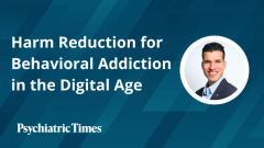 Harm Reduction for Behavioral Addiction in the Digital Age