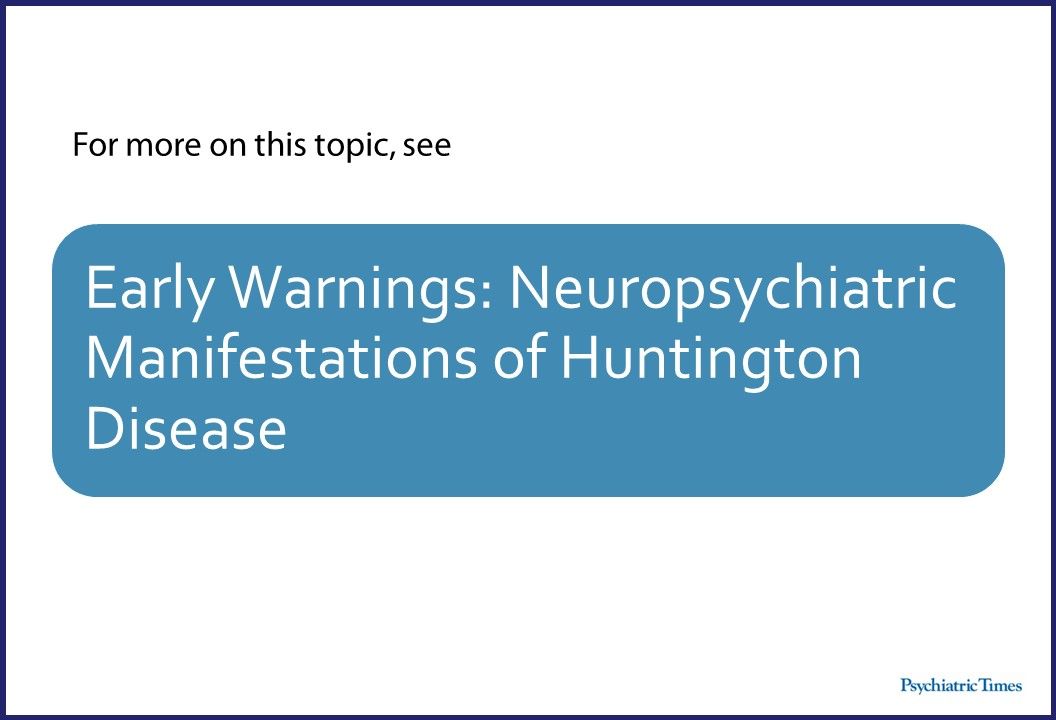 8 Neuropsychiatric Symptoms And Treatments Of Huntington Disease