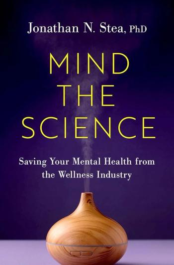 Mind the Science: Saving Your Mental Health from the Wellness Industry