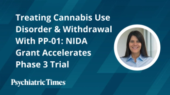 Treating Cannabis Use Disorder & Withdrawal With PP-01: NIDA Grant Accelerates Phase 3 Trial