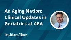 An Aging Nation: Clinical Updates in Geriatrics at APA 