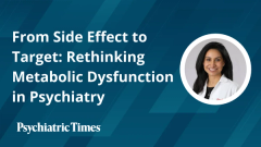 From Side Effect to Target: Rethinking Metabolic Dysfunction in Psychiatry