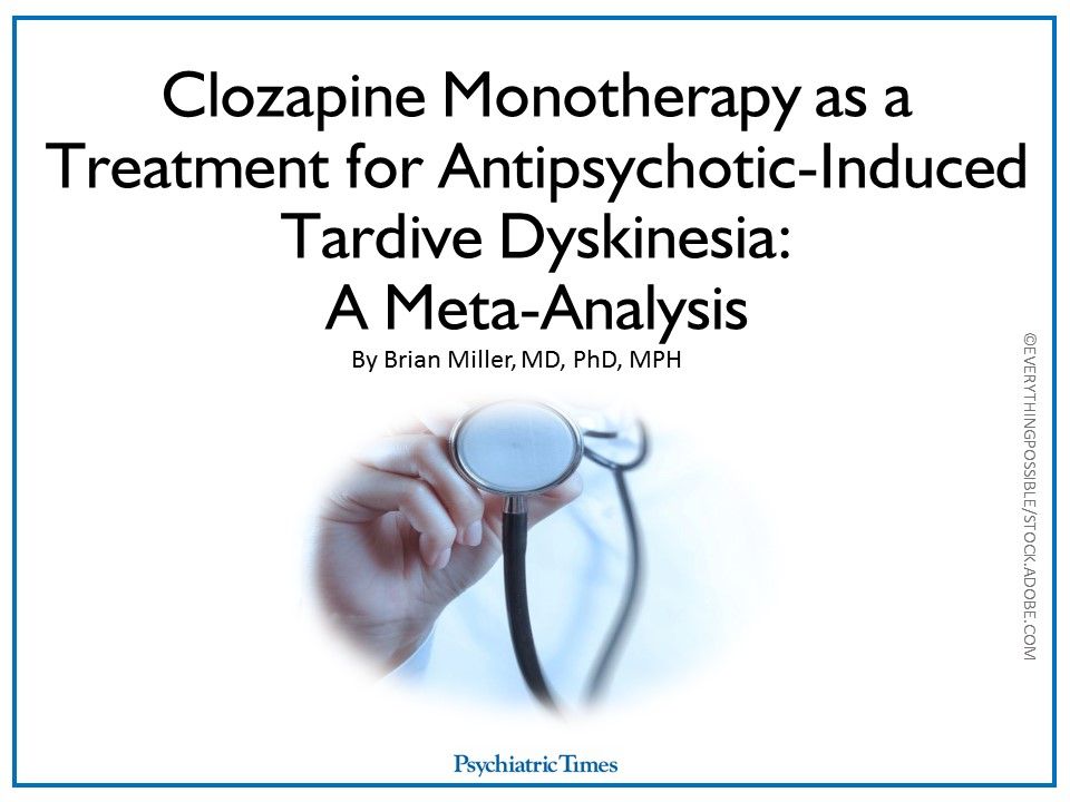 Treatment For Antipsychotic Induced Tardive Dyskinesia New Insights Treatment For Antipsychotic Induced Tardive Dyskinesia New Insights