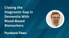 Closing the Diagnostic Gap in Dementia With Blood-Based Biomarkers