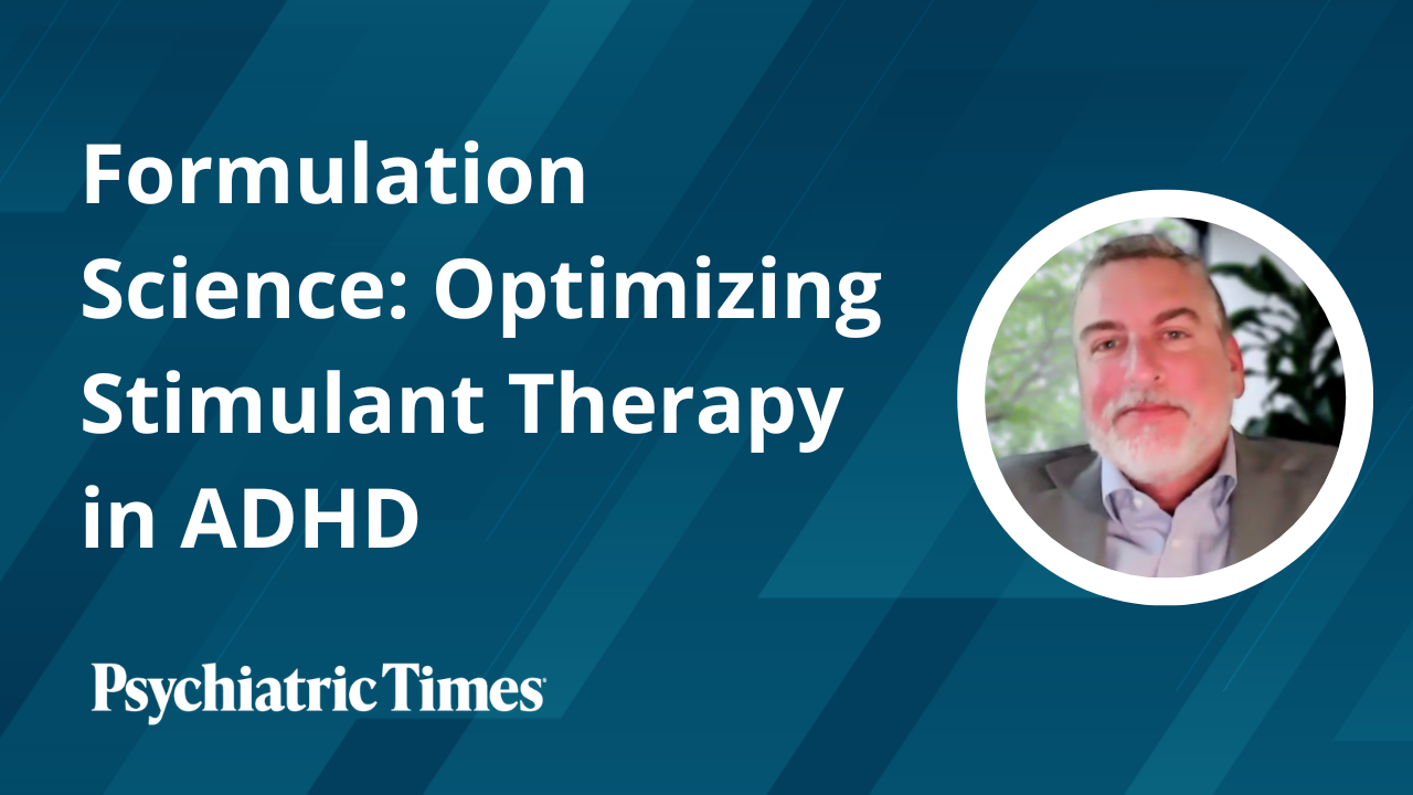 Formulation Science: Optimizing Stimulant Therapy in ADHD