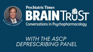 Brain Trust: The First Panel of Psychiatric Experts Weighs in on Deprescribing at ASCP 2026