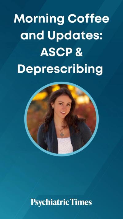 Morning Coffee and Updates: ASCP & Deprescribing