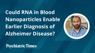 Could RNA in Blood Nanoparticles Enable Earlier Diagnosis of Alzheimer Disease?