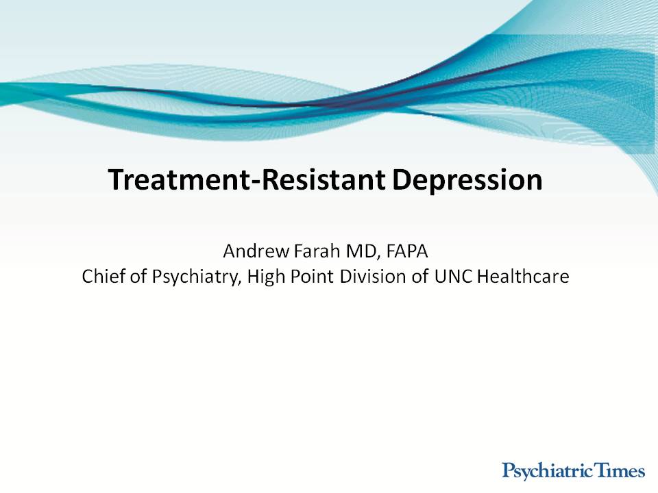 Treatment-Resistant Depression: An Alternative Approach To Management