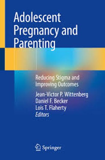 Adolescent Pregnancy and Parenting: Reducing Stigma and Improving Outcomes