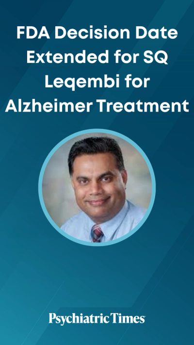 FDA Decision Date Extended for SQ Leqembi for Alzheimer Treatment