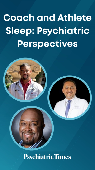 Coach and Athlete Sleep: Psychiatric Perspectives