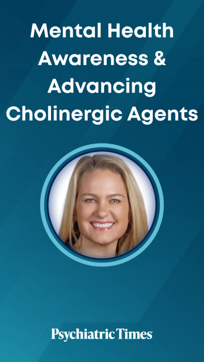 Mental Health Awareness & Advancing Cholinergic Agents