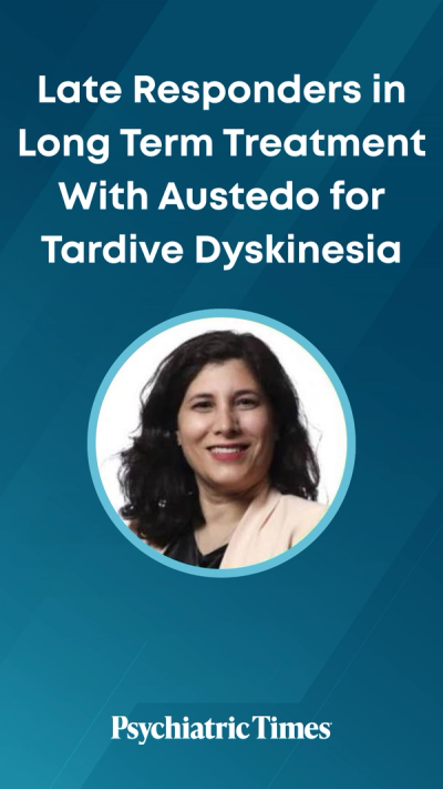 Late Responders in Long Term Treatment With Austedo for Tardive Dyskinesia