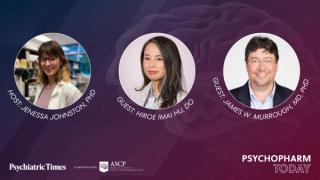 Entactogens as a New Frontier for Mood and Anxiety Disorders: A Conversation With Hiroe Imai Hu, DO, and James W. Murrough, MD, PhD