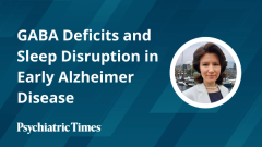 GABA Deficits and Sleep Disruption in Early Alzheimer Disease