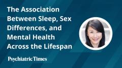 The Association Between Sleep, Sex Differences, and Mental Health Across the Lifespan