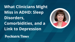 What Clinicians Might Miss in ADHD: Sleep Disorders, Comorbidities, and a Link to Depression