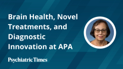 Brain Health, Novel Treatments, and Diagnostic Innovation at APA