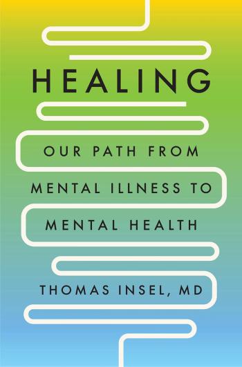 Thomas Insel, MD’s, book contains several highly valuable lessons for psychiatry and beyond.