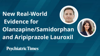 New Real-World Evidence for Olanzapine/Samidorphan and Aripiprazole Lauroxil